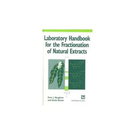 Buy LABORATORY HANDBOOK FOR THE FRACTIONATION OF NATURAL EXTRACTS Book ...