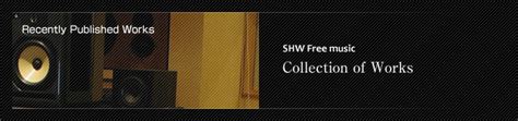 SHW Free Music Materials｜Collection of Works - Recently Published Works