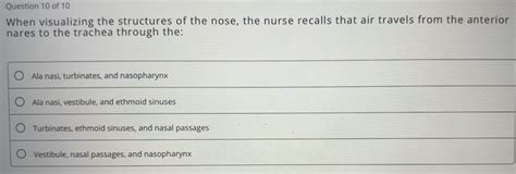 Solved: When visualizing the structures of the nose, the nurse recalls ...