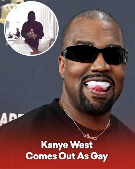 Kanye West Comes Out As Gay - Amazing