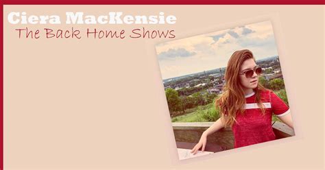 Ciera MacKenzie-The Back Home Shows, The Frog and Turtle ... a gastro ...