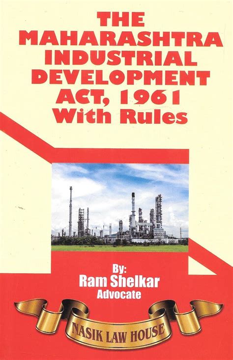 The Maharashtra Industrial Development Act, 1961 with Rules