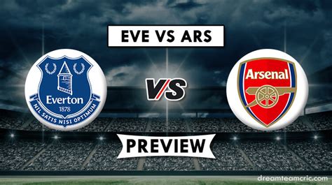 EVE vs ARS Dream11 Match Prediction | Fantasy Football