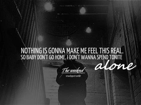 The weeknd quotes, The weeknd, Love song quotes