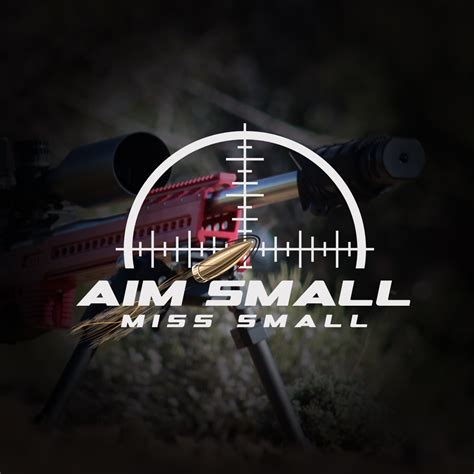 Aim Small Miss Small