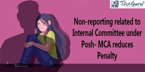 Non-reporting related to Internal Committee under Posh- MCA reduces Penalty