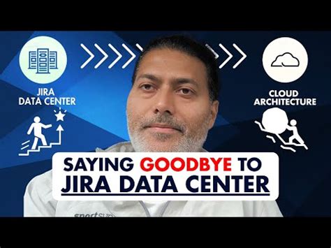 Saying Goodbye to Jira Data Center- From Data Center to Cloud ...