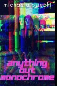 Anything But Monochrome: Buy Anything But Monochrome by Osiecki ...