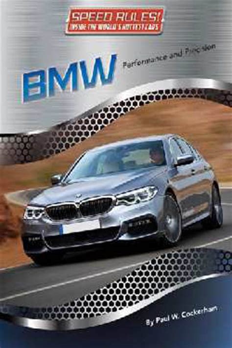 BMW: Performance and Precision (Speed Rules) : W Cockerham, Paul ...