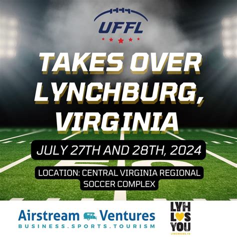 UFFL Takes Over Lynchburg, Virginia - Lynchburg Economic Development Authority