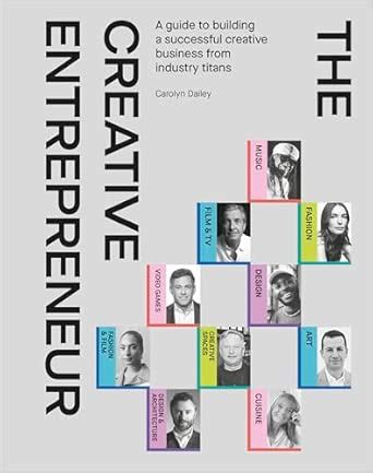 The Creative Entrepreneur: A Guide to Building a Successful Creative ...