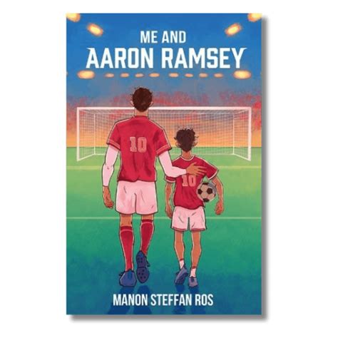 Me and Aaron Ramsey by Manon Steffan Ros | Parrot Street Book Club