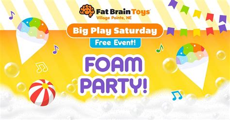 Big Play Saturday: Foam Party!, 16909 Burke Street, Suite 131, Omaha ...