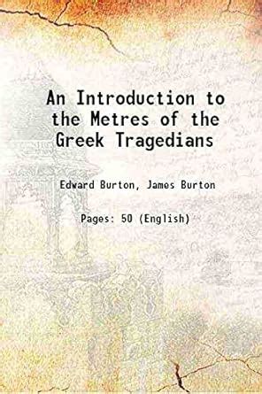 Amazon.in: Buy An Introduction to the Metres of the Greek Tragedians ...