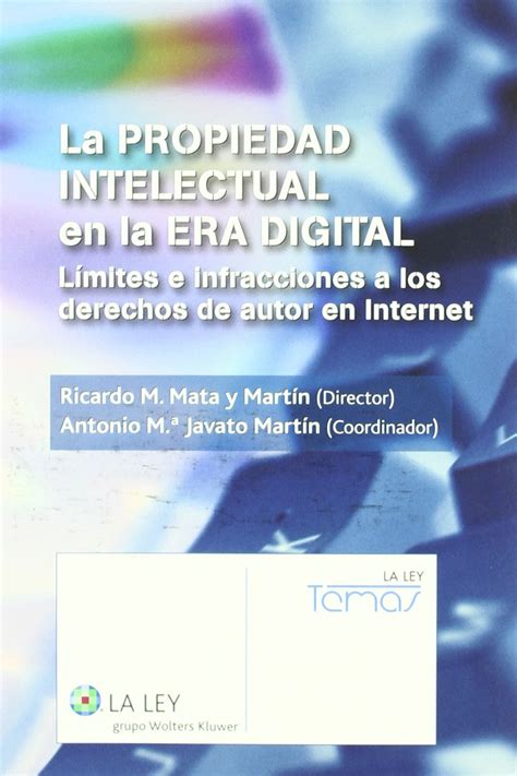 Buy La propiedad intelectual en la era digital: Límites e infracciones ...