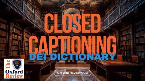 Closed captioning - Definition and Explanation