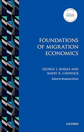 Foundations of Migration Economics (IZA Prize in Labor Economics) eBook ...
