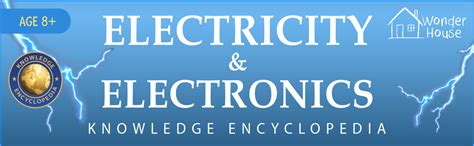 Electricity & Electronics : Science Knowledge Encyclopedia for Children ...