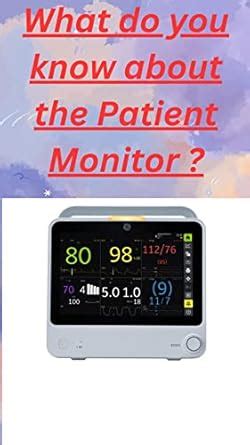 A Biomedical Engineer’s must know about a patient monitor ...