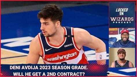 Washington Wizards Deni Avdija season grade. Will he get a second ...
