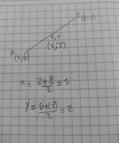 calcular el punto medio entre A(2,6) y B(8,-2) - Brainly.lat