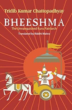 Bheeshma | The Unvanquished Kuru Patriarch | Tridib Kumar Chattopadhyay ...