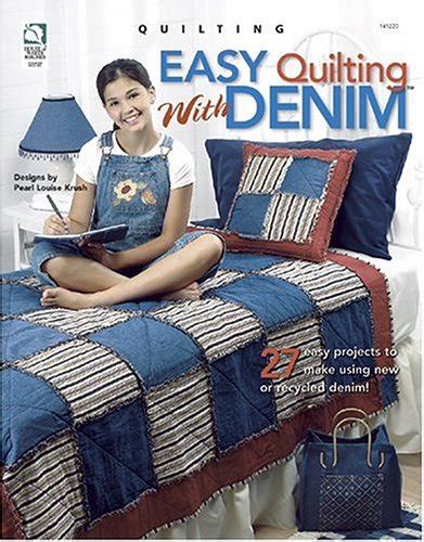 Buy Easy Quilting with Denim: 27 Easy Projects to Make Using New or ...