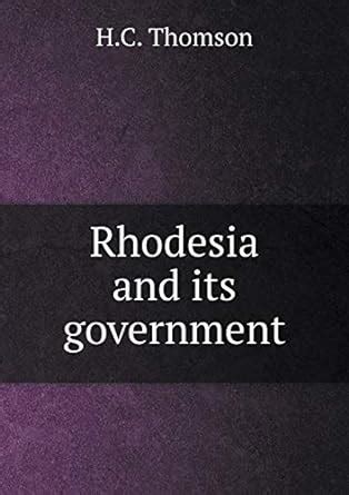 Rhodesia and its government : Thomson, H C: Amazon.in: Books