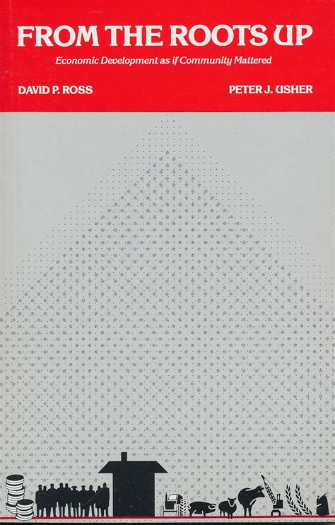 Buy From the Roots Up: Economic Development as if Community Mattered ...