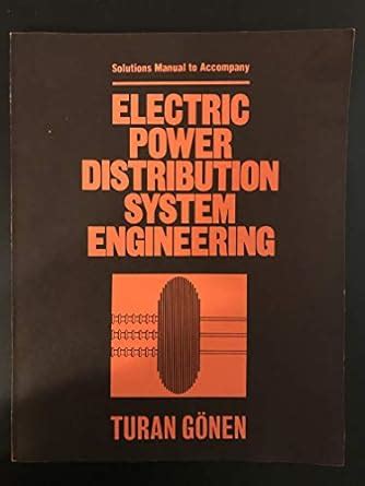 Solutions Manual (Electric Power Distribution System Engineering ...