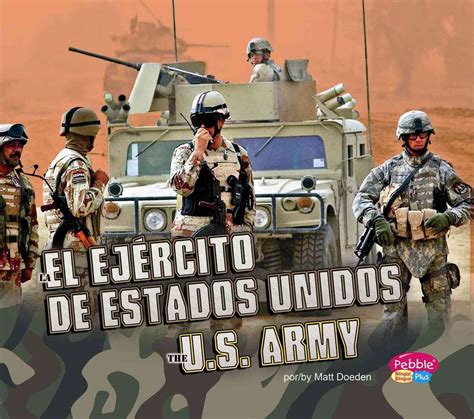 El Ejercito de EE.UU. / The U.S. Army (Pebble Plus Bilingual) : Doeden ...