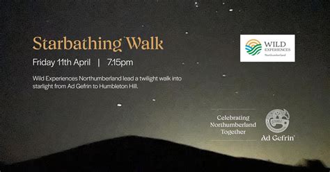 Starbathing Walk in Partnership with Wild Experiences Northumberland ...