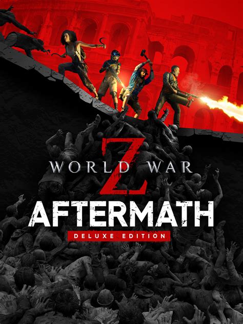 World War Z: Aftermath Deluxe Edition | 오늘 다운로드 및 구매 - Epic Games Store
