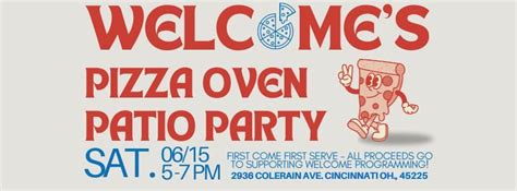 Welcomes Patio Pizza Oven Party!, 2936 Colerain Avenue, Cincinnati, OH ...