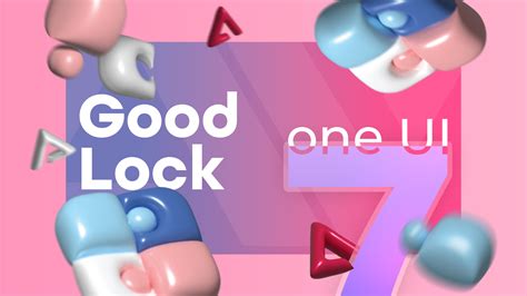 My 5 favorite Good Lock features on One UI 7