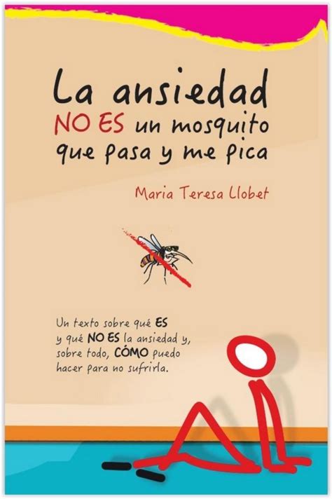La ansiedad NO ES un mosquito que pasa y me pica: La solución no es ...