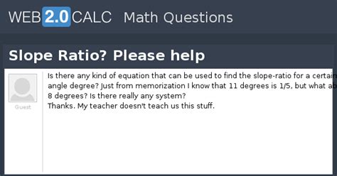 View question - Slope Ratio? Please help