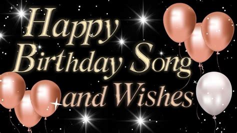 Happy Birthday Song and Birthday Wishes