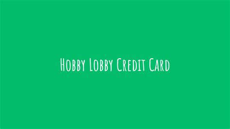 Hobby Lobby Credit Card Review 2025