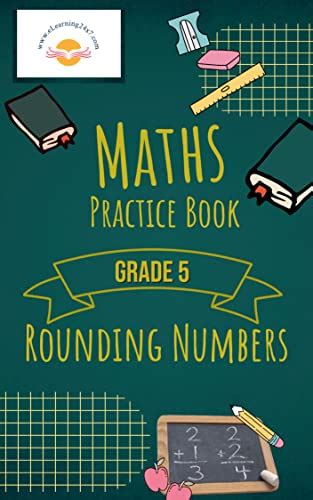 MATHS PRACTICE BOOK: GRADE 5 ROUNDING (MATHS PRACTICE BOOKS: GRADE 5 ...