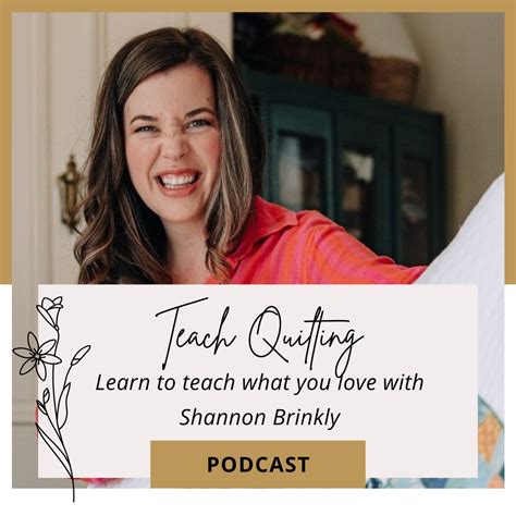 Teach What You Love: How to Start Teaching as a Quilter with Shannon Brinkley - Quilters Candy