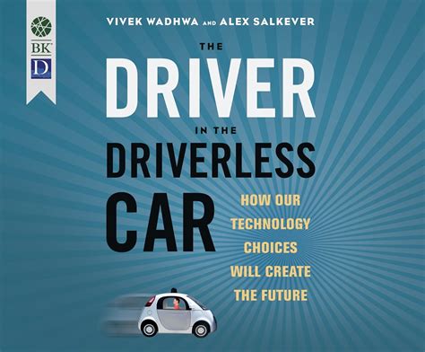 Buy The Driver in the Driverless Car: How Our Technology Choices Will ...