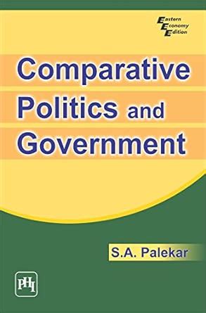 COMPARATIVE POLITICS AND GOVERNMENT eBook : PALEKAR, S. A.: Amazon.in ...