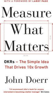 Measure What Matters: Buy Measure What Matters by John Doerr at Low ...