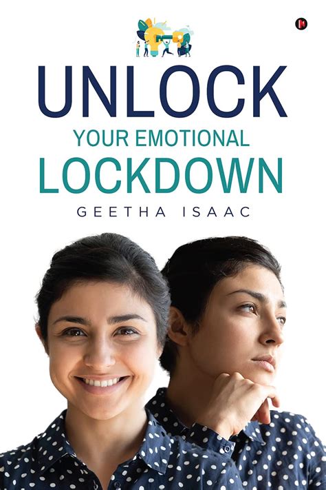 Unlock Your Emotional Lockdown eBook : Geetha Isaac: Amazon.in: Kindle ...