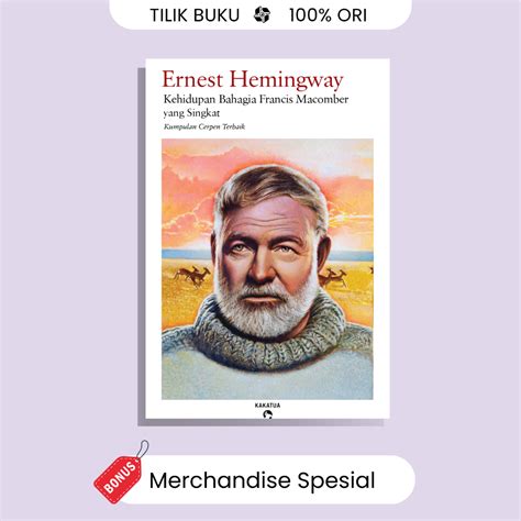 Jual Kehidupan Bahagia Francis Macomber yang Singkat - Ernest Hemingway ...