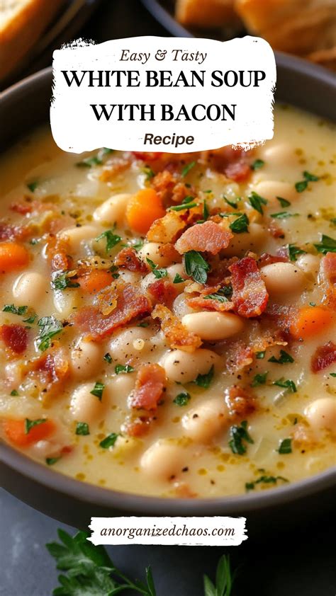 White Bean Soup with Bacon - An Organized Chaos | Recipe | Comfort soup ...