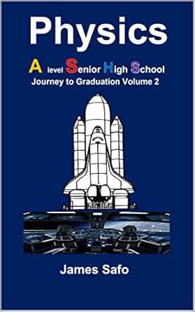 Physics; Journey to Graduation Volume 2: A level/ SHS eBook : Safo ...