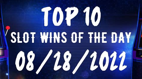 top 10 best slot winners 2022