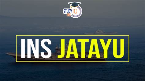 Indian Navy to Commission New Base: INS Jatayu